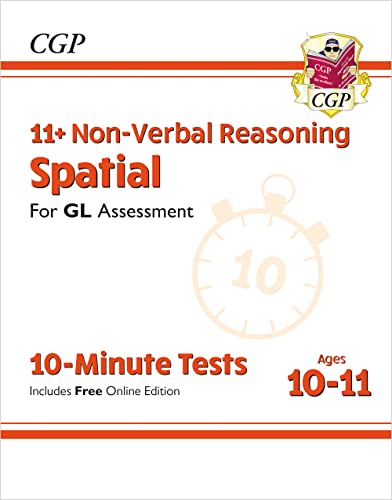 11+ GL 10-Minute Tests: Non-Verbal Reasoning Spatial - Ages 10-11 Book 1 (with Online Edition): for the 2024 exams (CGP GL 11+ Ages 10-11)